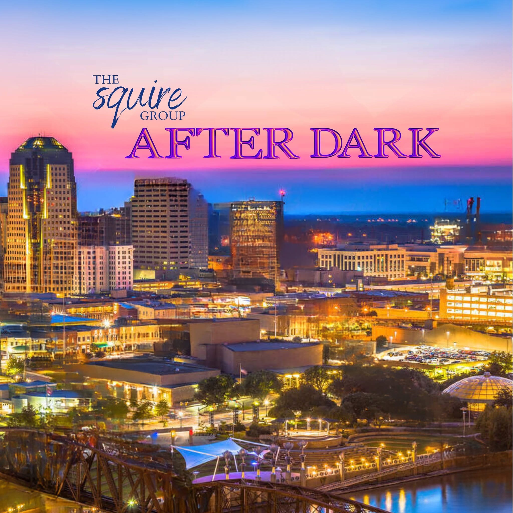 The Squire Group After Dark